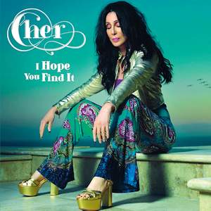 Cher: I Hope You Find It - Carteles