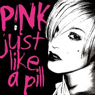 Pink - Just Like a Pill - Carteles