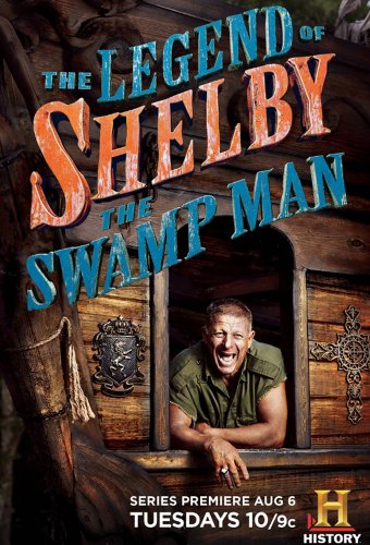 The Legend of Shelby the Swamp Man - Julisteet