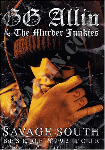 GG Allin & The Murder Junkies: Savage South - Best of 1992 Tour - Plakátok