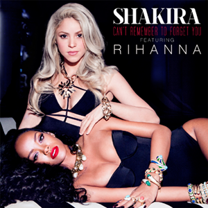 Shakira feat. Rihanna - Can't Remember to Forget You - Plakate