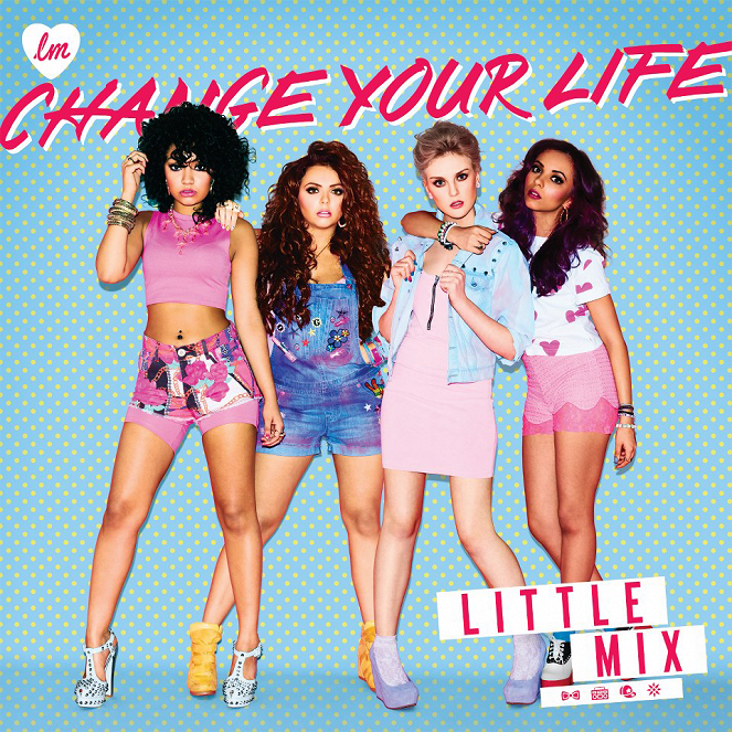 Little Mix - Change Your Life - Affiches