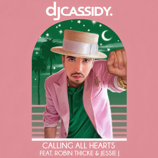 DJ Cassidy ft. Robin Thicke, Jessie J: Calling All Hearts - Plakáty