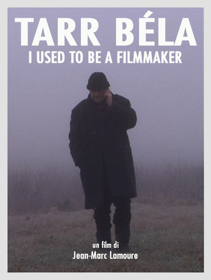 Tarr Béla, I Used to Be a Filmmaker - Carteles