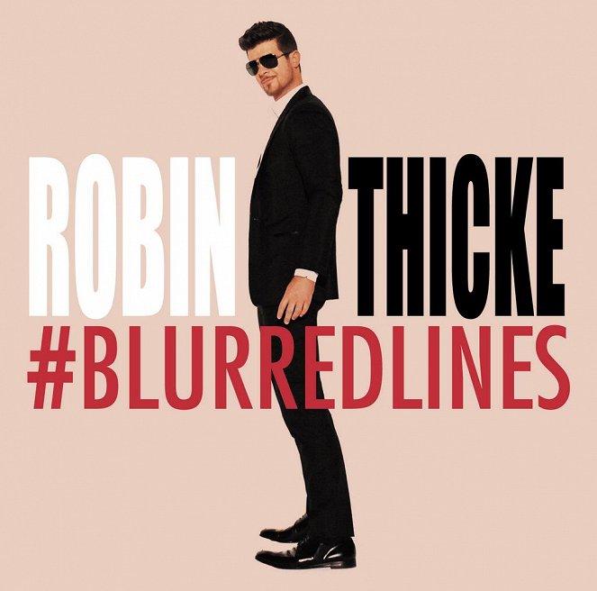 Robin Thicke feat. T.I., Pharrell Williams: Blurred Lines - Julisteet