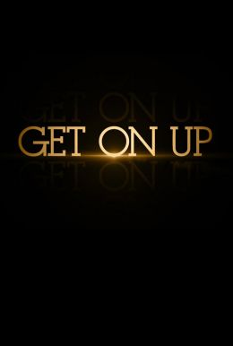 Get On Up - Plakate