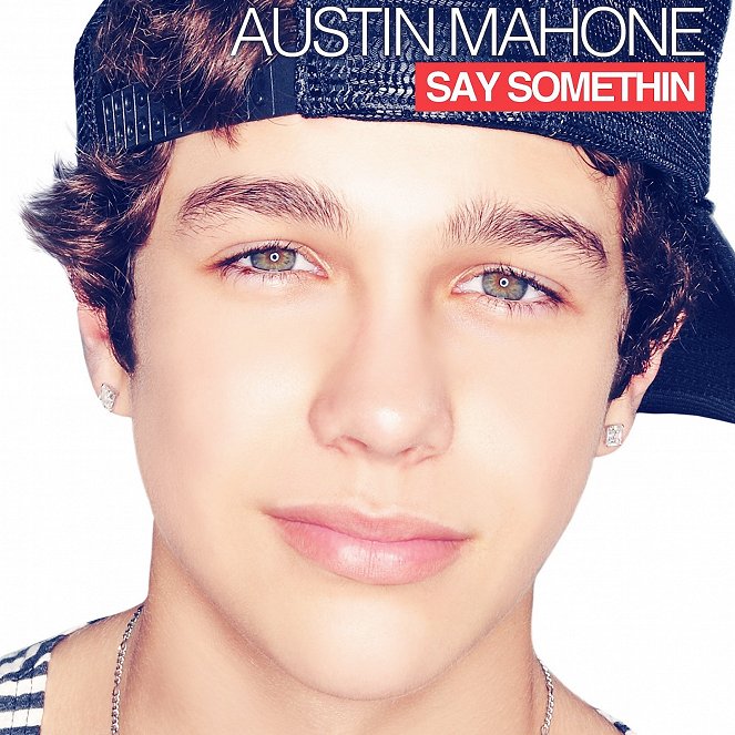 Austin Mahone - Say Somethin - Plakate