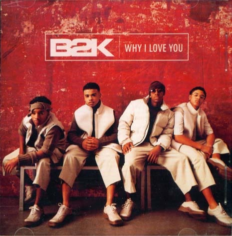 B2K - Why I Love You - Plakate