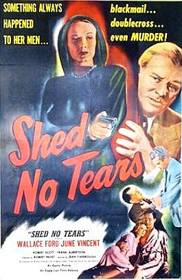 Shed No Tears - Affiches