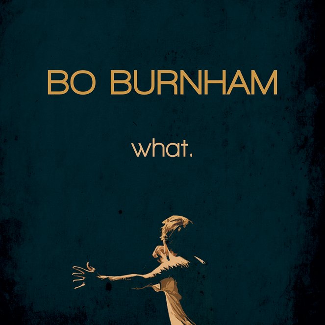 Bo Burnham: What - Plakaty