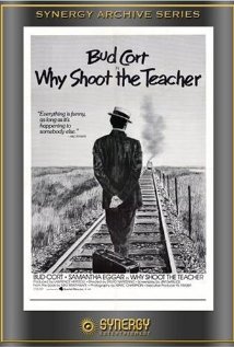 Why Shoot the Teacher? - Plakate