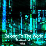 The Weeknd - Belong to the World - Plakáty