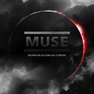 Muse - Neutron Star Collision (Love Is Forever) - Plakate