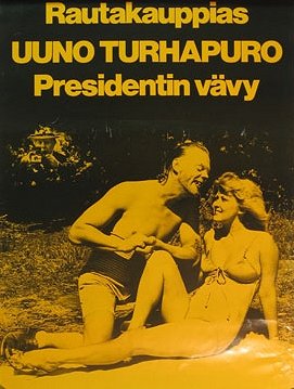 Rautakauppias Uuno Turhapuro, presidentin vävy - Plagáty