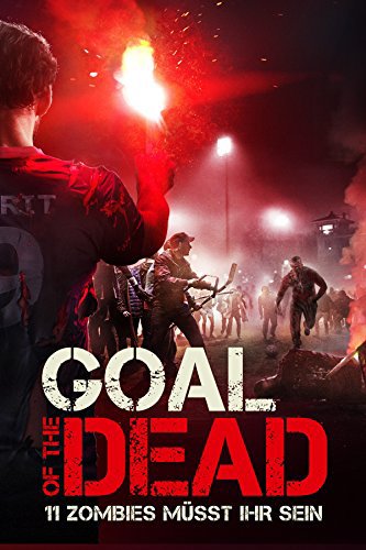 Goal of the Dead - Affiches