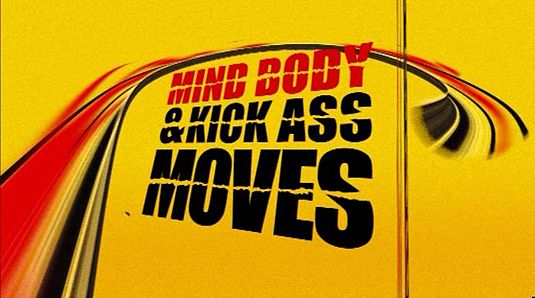 Mind, Body and Kick Ass Moves - Carteles