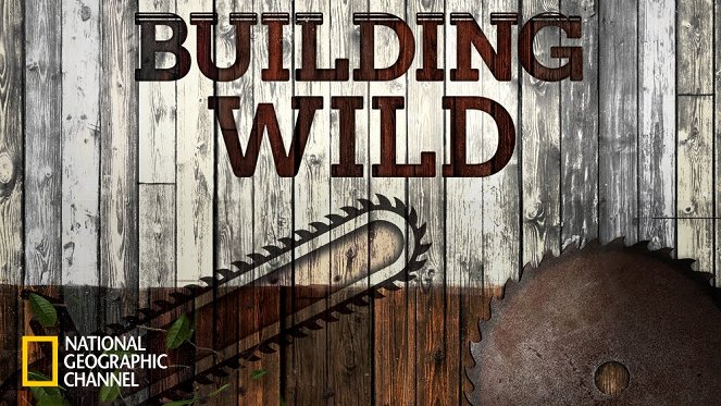 Building Wild - Wohnen in der Wildnis - Plakate