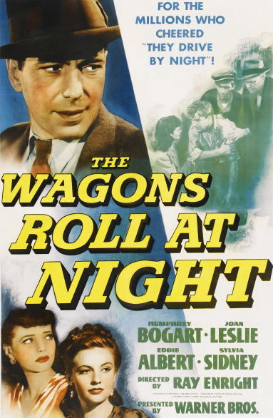 The Wagons Roll at Night - Affiches