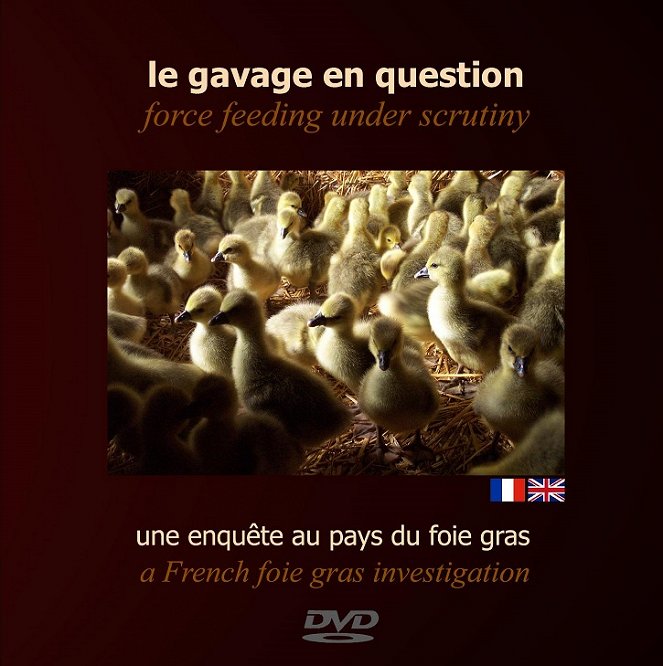 Le Gavage en question : Une enquête au pays du foie gras - Julisteet