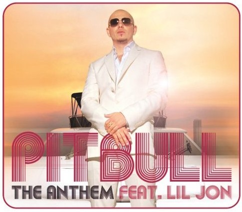 Pitbull feat. Lil Jon - The Anthem - Cartazes