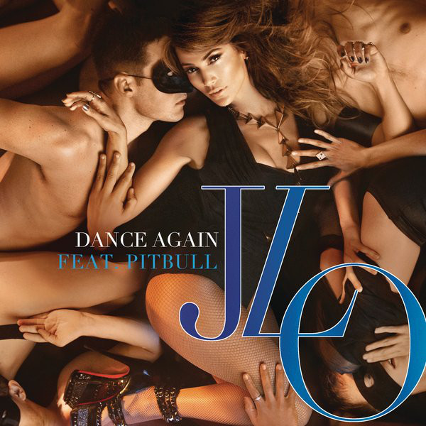 Jennifer Lopez featuring Pitbull - Dance Again - Carteles