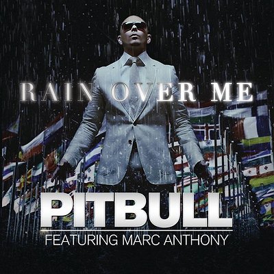Pitbull feat. Marc Anthony - Rain Over Me - Julisteet