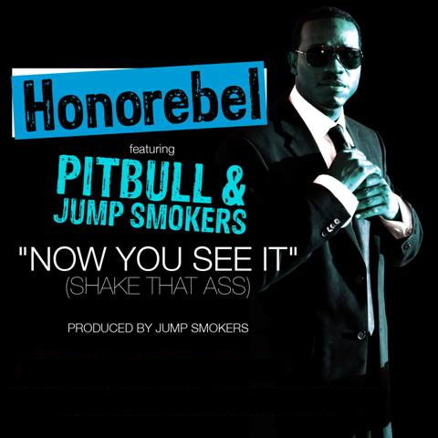 Honorebel feat. Pitbull & Jump Smokers - Now You See It - Affiches