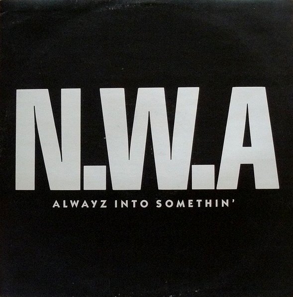 N.W.A: Alwayz into Somethin' - Julisteet