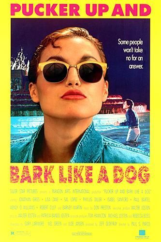 Pucker Up and Bark Like a Dog - Posters