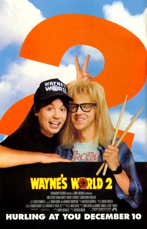 Wayne's World 2: ¡Qué desparrame 2! - Carteles