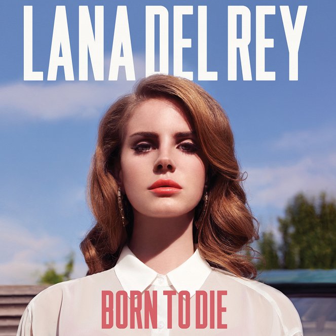 Lana Del Rey - Born to Die - Plakáty