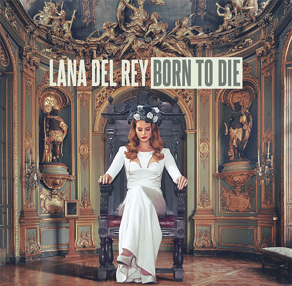 Lana Del Rey - Born to Die - Affiches
