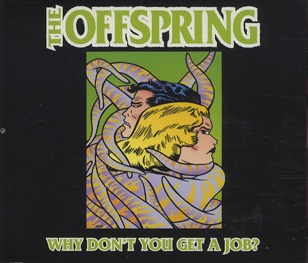 The Offspring - Why Don't You Get a Job? - Plakate