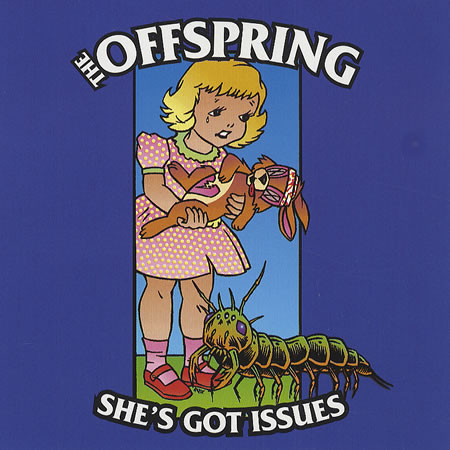 The Offspring - She's Got Issues - Plakátok