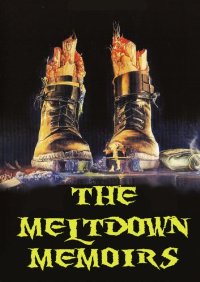 The Meltdown Memoirs - Plakátok