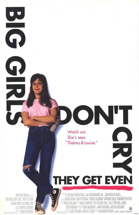 Big Girls Don't Cry... They Get Even - Posters