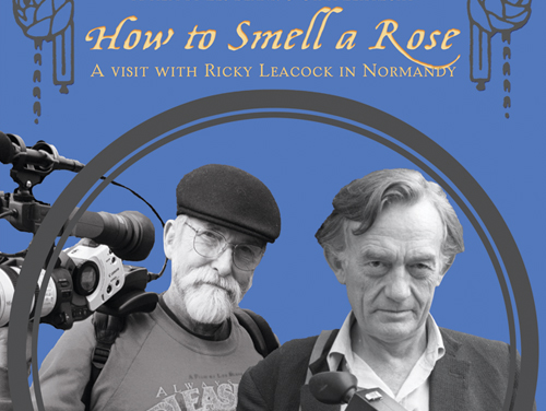 How to Smell a Rose: A Visit with Ricky Leacock at his Farm in Normandy - Plagáty