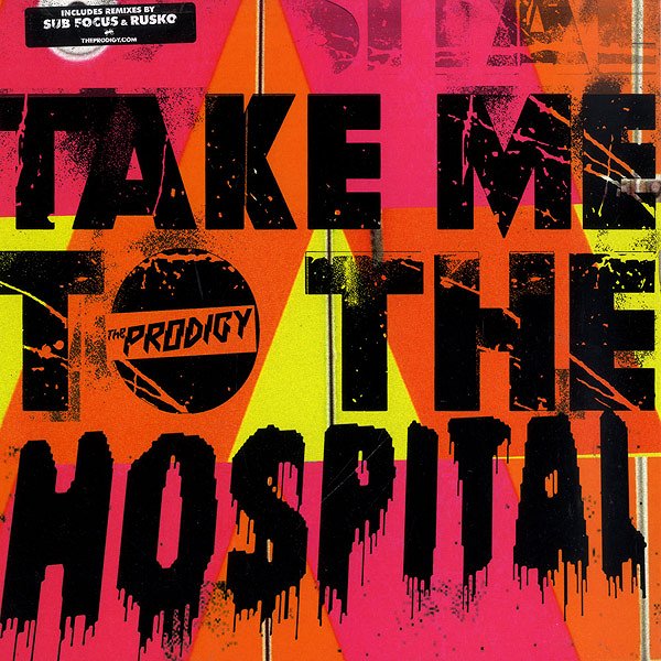 The Prodigy - Take Me To The Hospital - Cartazes