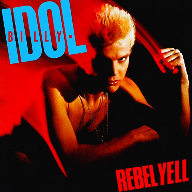 Billy Idol: Rebel Yell - Carteles