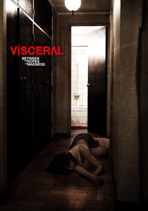 Visceral: Between the Ropes of Madness - Posters