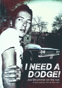 I Need a Dodge! Joe Strummer on the Run - Affiches