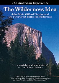 Wilderness Idea: John Muir, Gifford Pinchot, and the First Great Battle for Wilderness - Julisteet