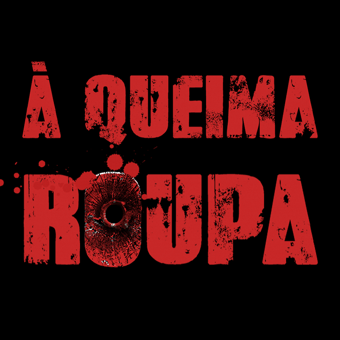 À Queima Roupa - Posters