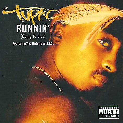 Tupac Shakur feat. The Notorious B.I.G.: Runnin' (Dying to Live) - Plakate