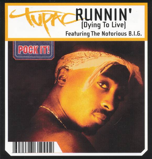 Tupac Shakur feat. The Notorious B.I.G.: Runnin' (Dying to Live) - Plakátok