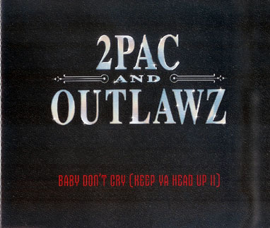 Tupac Shakur, Outlawz: Baby Don't Cry (Keep Ya Head Up II) - Carteles