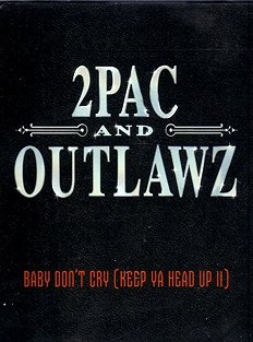 Tupac Shakur, Outlawz: Baby Don't Cry (Keep Ya Head Up II) - Affiches