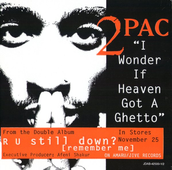 Tupac Shakur: I Wonder If Heaven Got a Ghetto - Plakátok