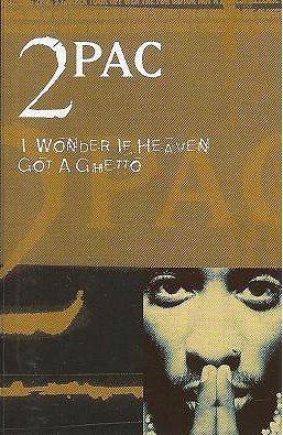 Tupac Shakur: I Wonder If Heaven Got a Ghetto - Plakate