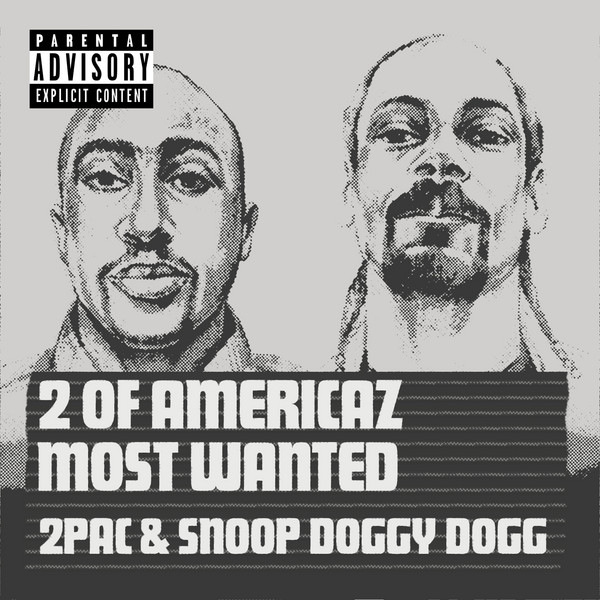 Tupac Shakur feat. Snoop Dogg: 2 of Amerikaz Most Wanted - Plakate